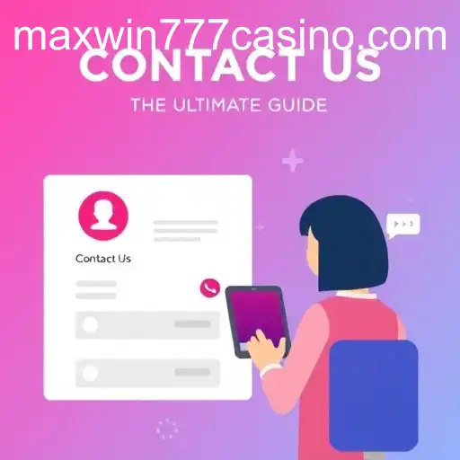 Maximizing User Engagement: The 'Contact Us' Guide for MAXWIN777