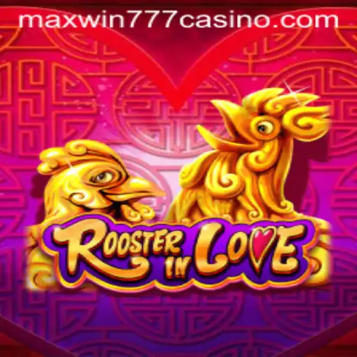 Unleashing the Fun: A Dive into RoosterInLove and Its Exciting MAXWIN777 Rules