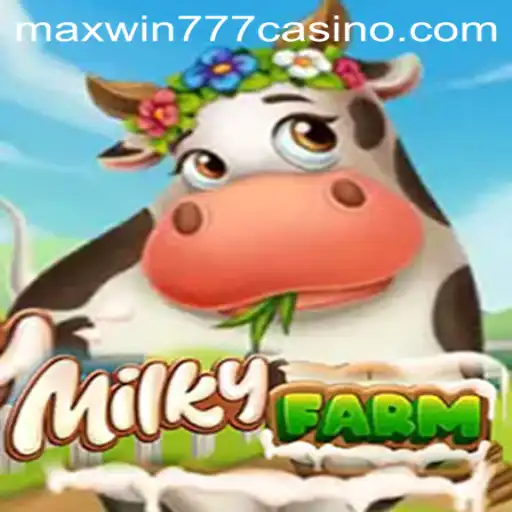 Discover MilkyFarm: The Latest Farm Simulation Game Taking the World by Storm with MAXWIN777