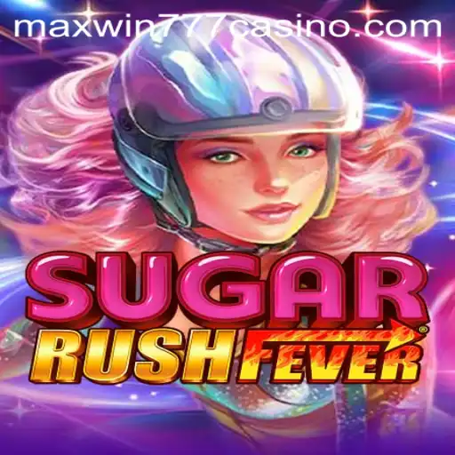 Explore the Thrilling World of SugarRushFever and Discover MAXWIN777
